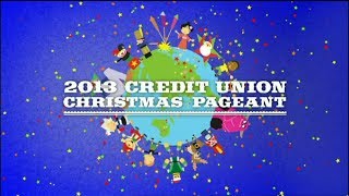 2013 Credit Union Christmas Pageant [upl. by Etnaled]