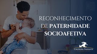 Reconhecimento de Paternidade Socioafetiva [upl. by Hannibal]