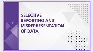 Selective reporting and misrepresentation of data [upl. by Attennod738]