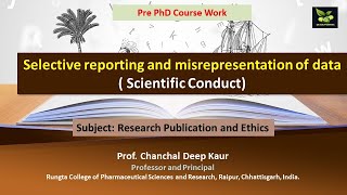 Selective reporting and misrepresentation of data  Scientific Conduct [upl. by Aisatan298]